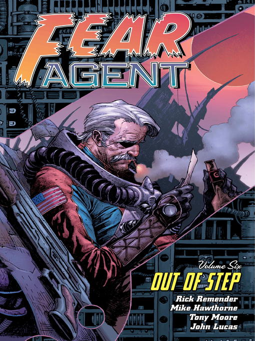 Title details for Fear Agent (2005), Volume 6 by Rick Remender - Available